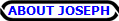 ABOUT JOSEPH